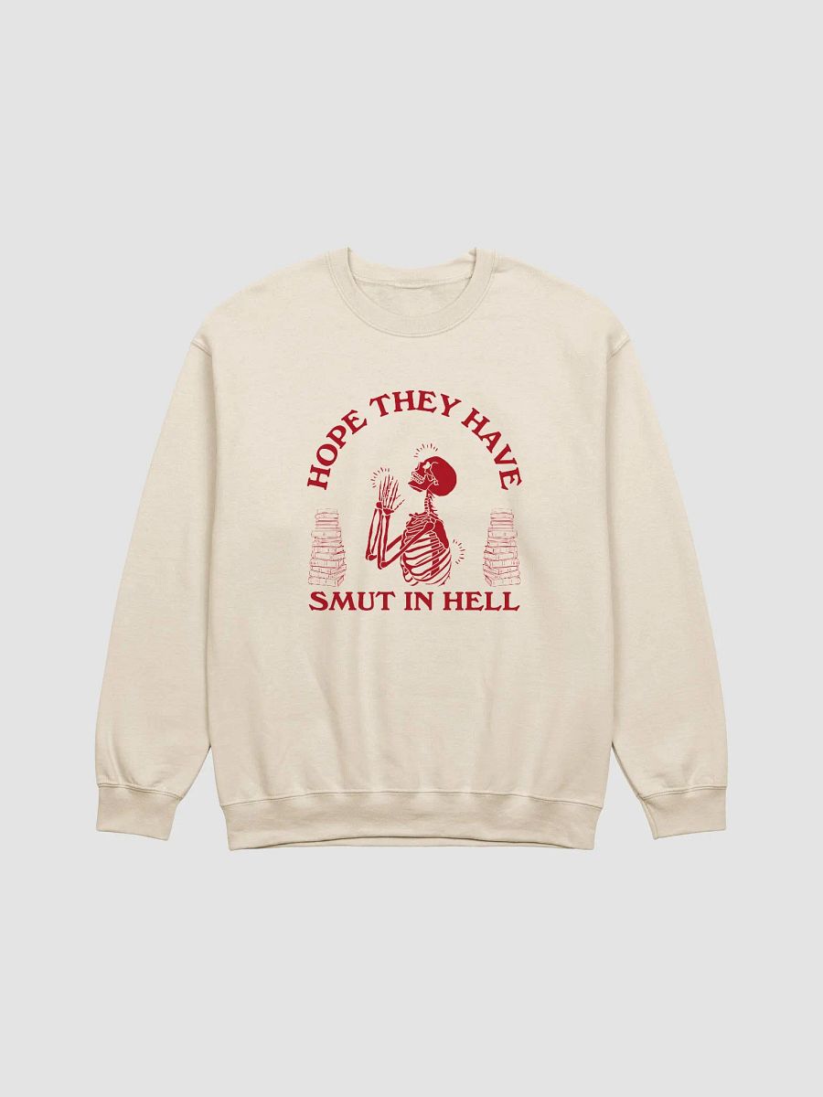 Hope they have smut in hell Crewneck product image (9)