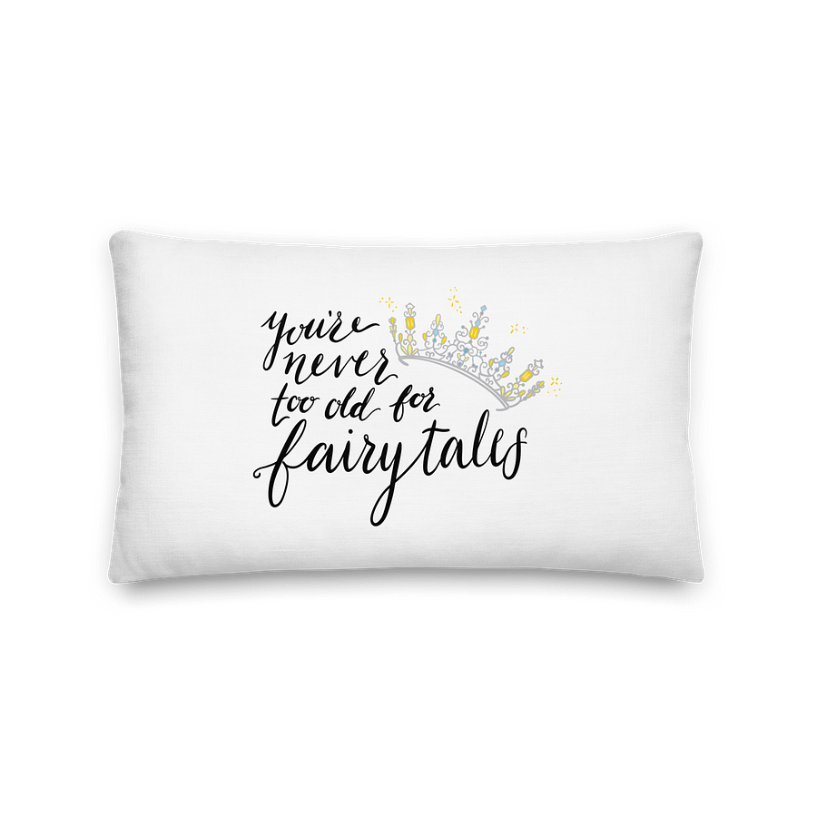 You're Never too old for Fairytales Pillow product image (1)