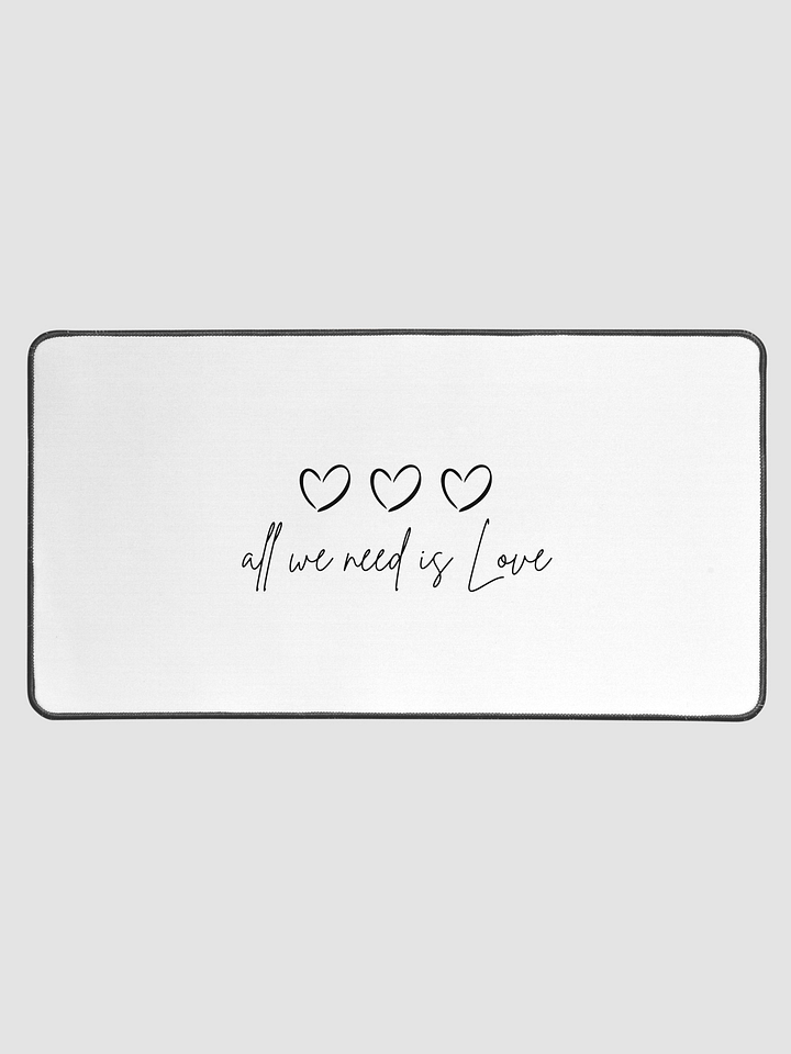 All we need is love | Desk mat product image (2)