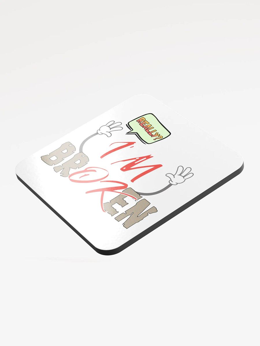 Im Broken Im Ok Cracked Confessions Cork Coaster product image (3)