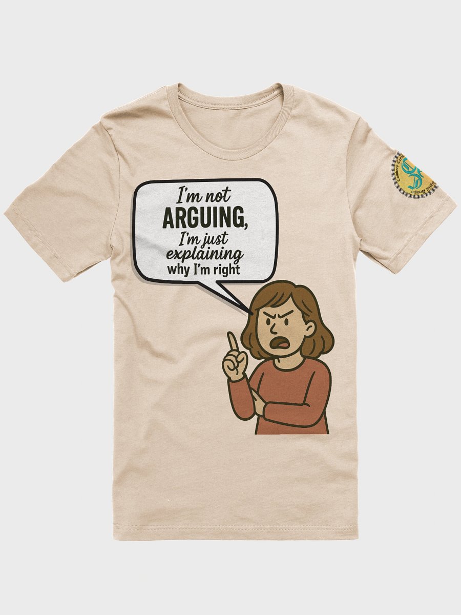 I'm not Arguing (Female) Bella+Canvas Supersoft T-Shirt Colors (7) product image (1)