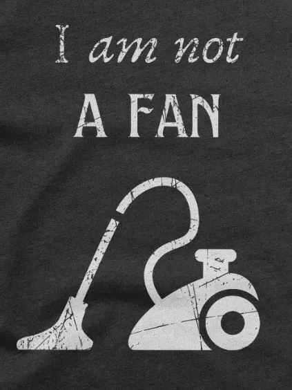 I am not a fan, vacuum cleaner funny pun, cute joke, unisex hoodie product image (2)