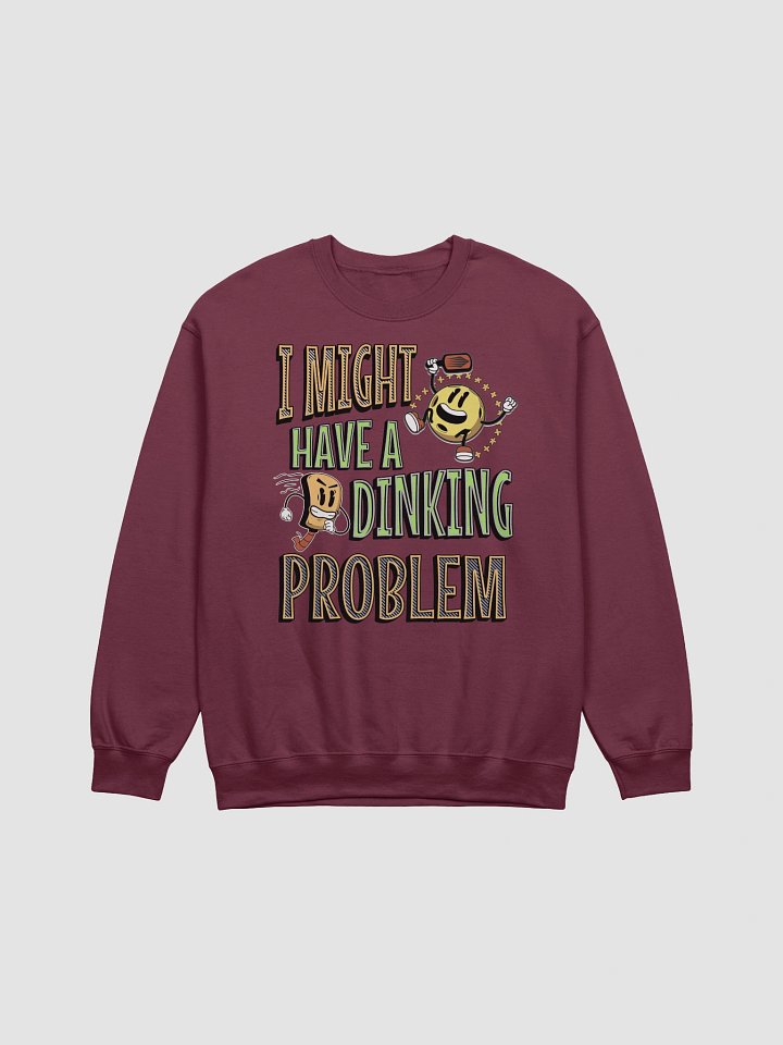 I Might Have A Dinking Problem Pickleball Dilemma Crewneck Sweatshirt product image (1)