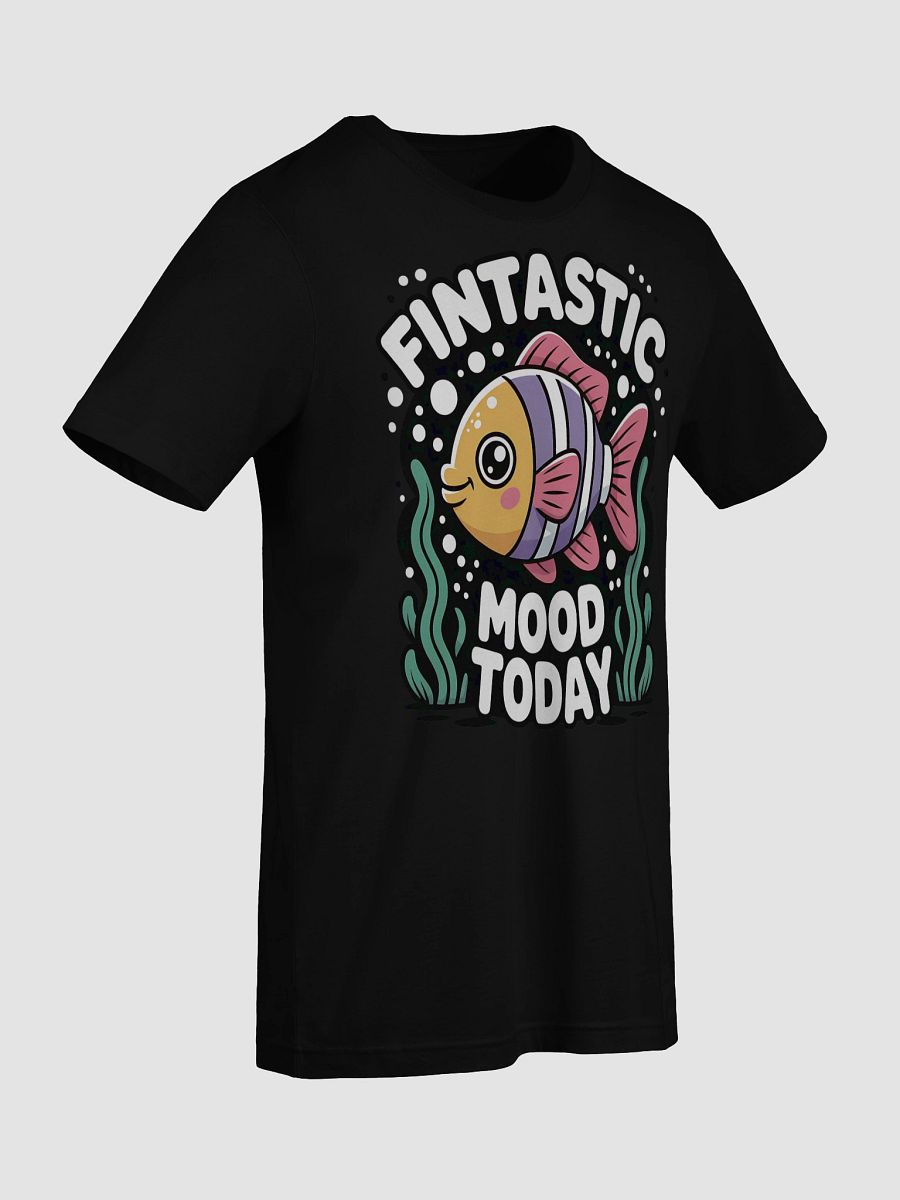 Fintastic Mood Today Fish Illustration T-Shirt product image (92)
