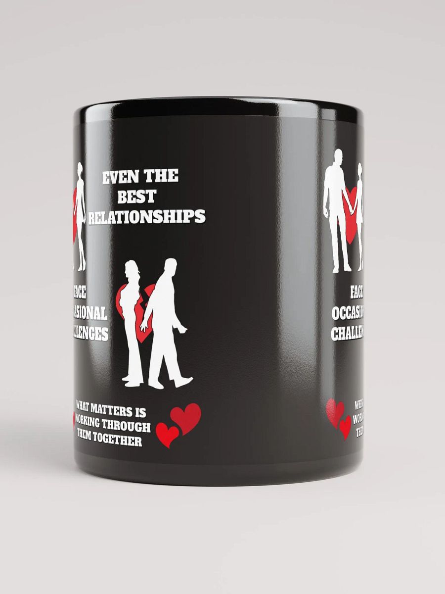 Even The Best Relationship Face Occasional Challenges - Black Mug product image (9)