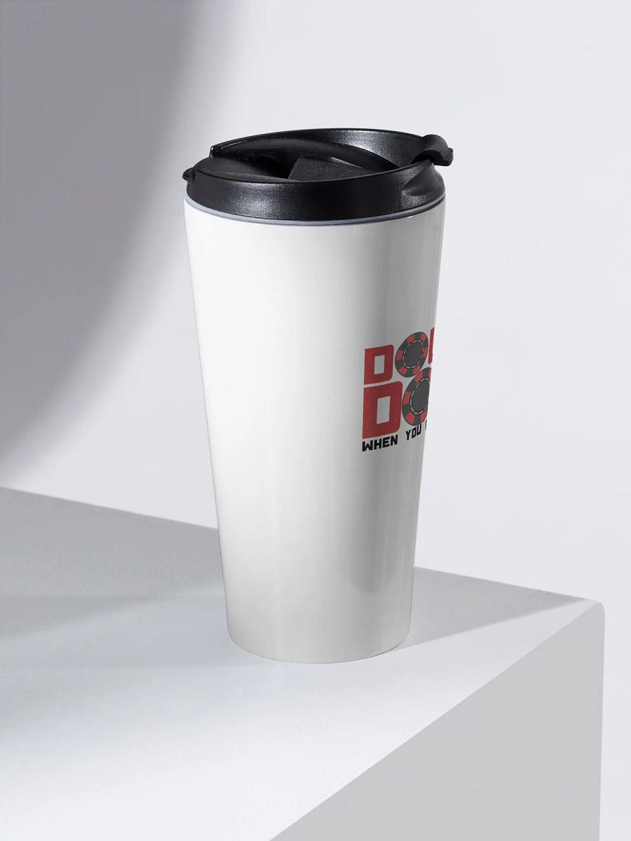 DOUBLE DOWN WHEN YOU RUIN YOR LIFE product image (2)