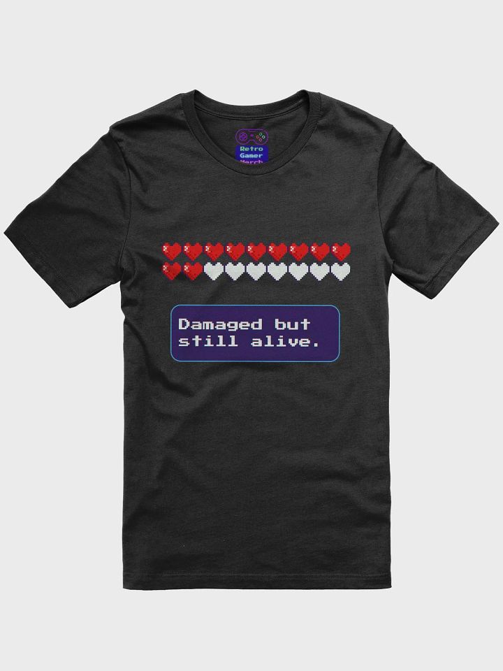 Damaged but still alive T-Shirt product image (1)