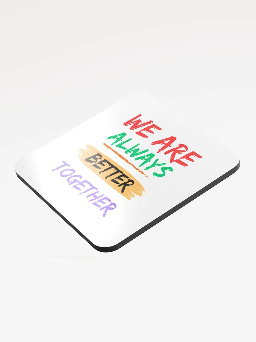 Kyburg60 - We Are Always Better Together Coaster product image (3)