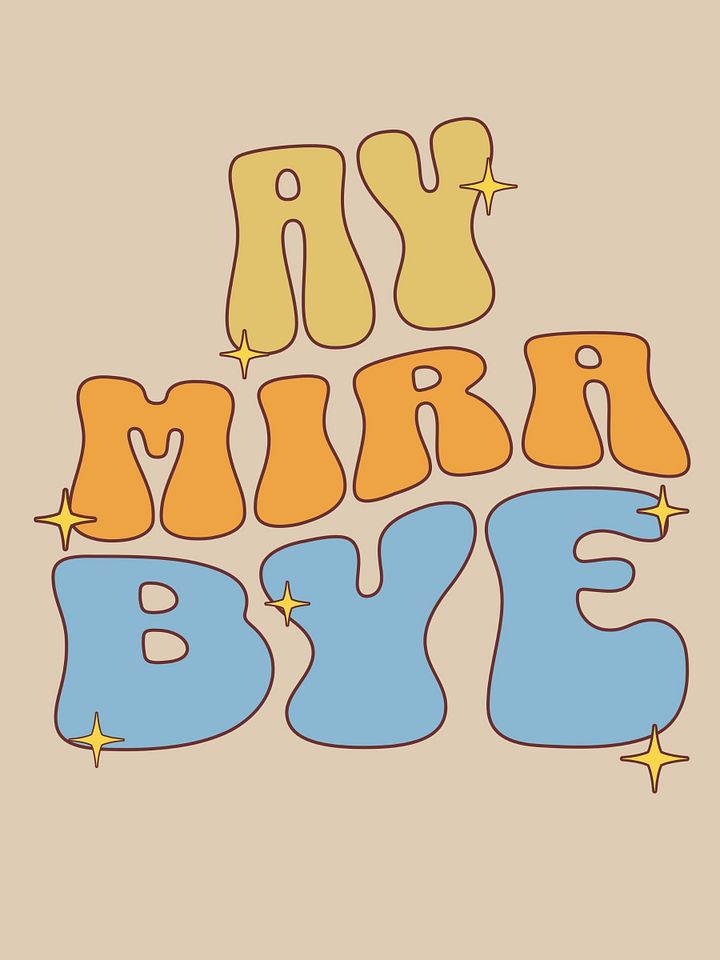 Ay Mira Bye Camiseta Unisex product image (1)