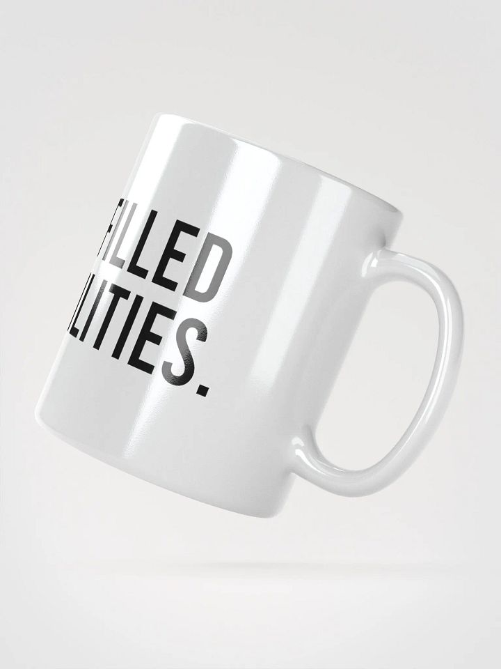 This mug is filled with possibilities. - coffee mug product image (5)