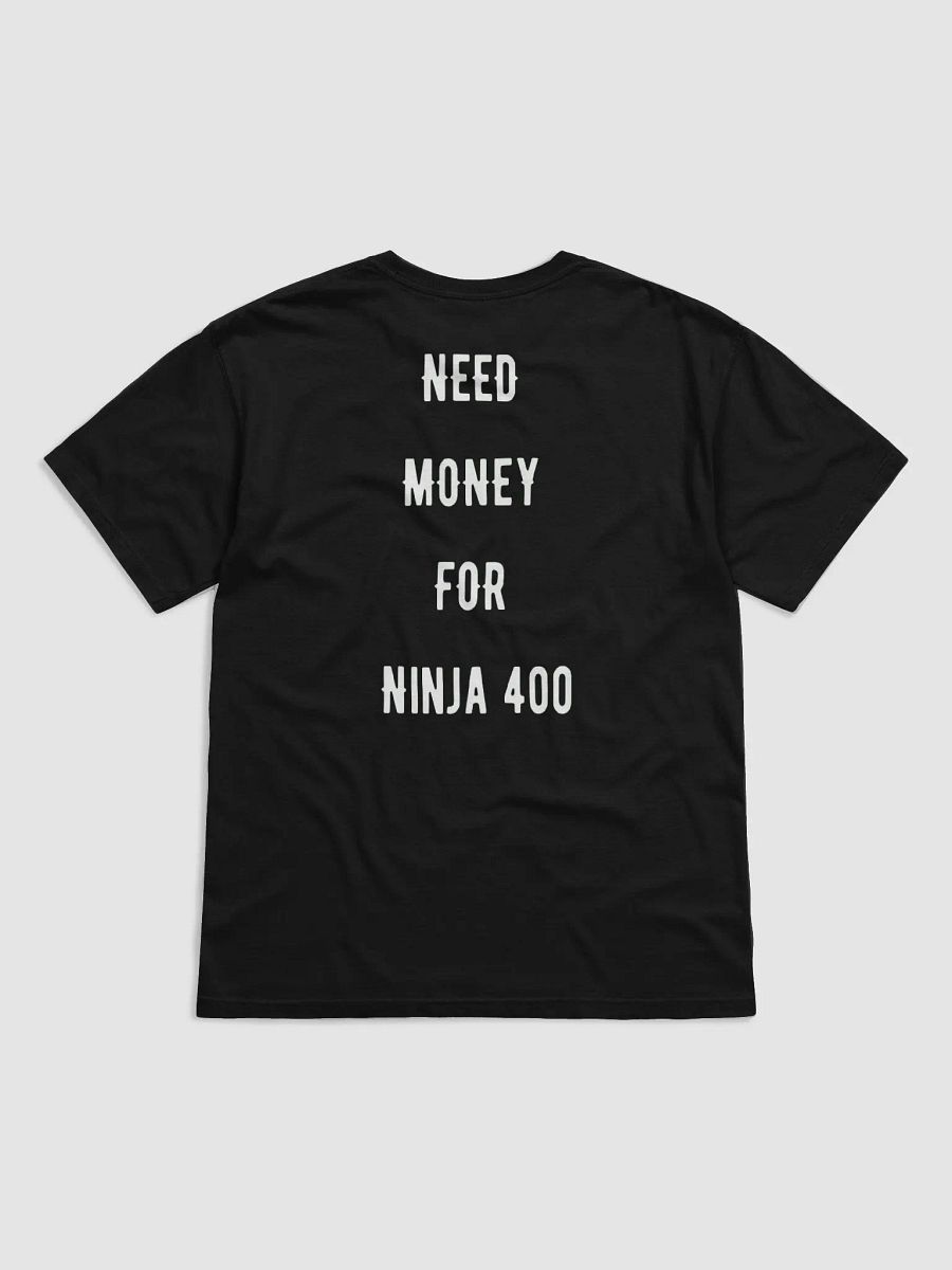 need money for ninja 400 | tee product image (16)
