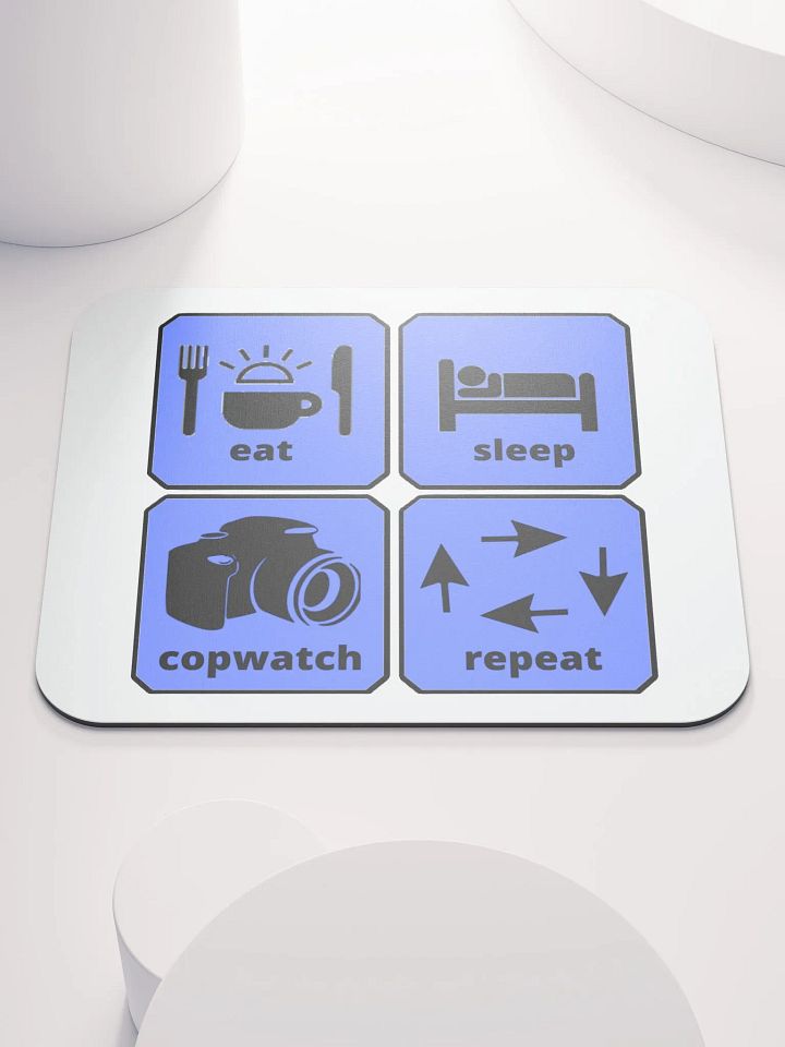 EAT, SLEEP, COPWATCH, REPEAT product image (1)