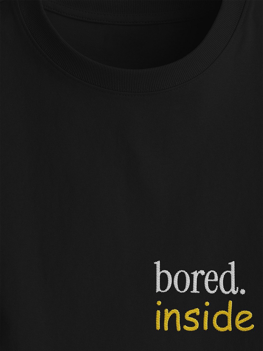 Bored. Inside - A Premium Relaxed Fit Embroidered Tee product image (2)