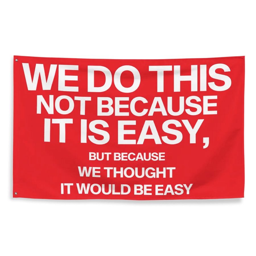 we do this not because it is easy flag product image (3)