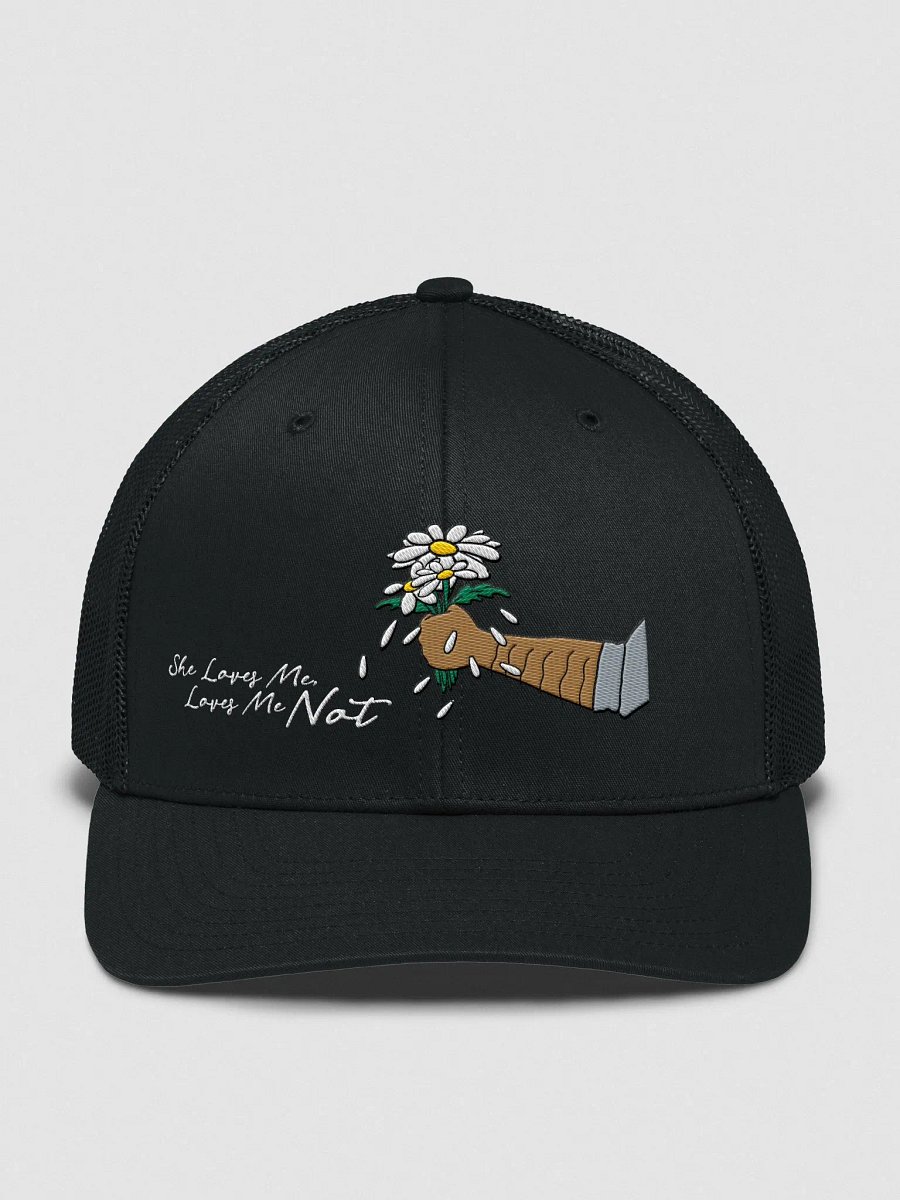 She Loves Me, Loves Me Not Trucker Hat product image (1)
