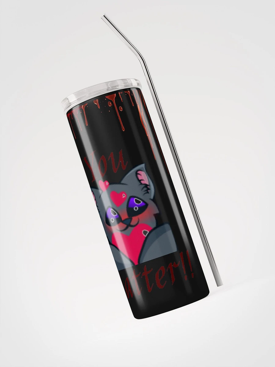You Matter Tumbler w/ Straw product image (6)