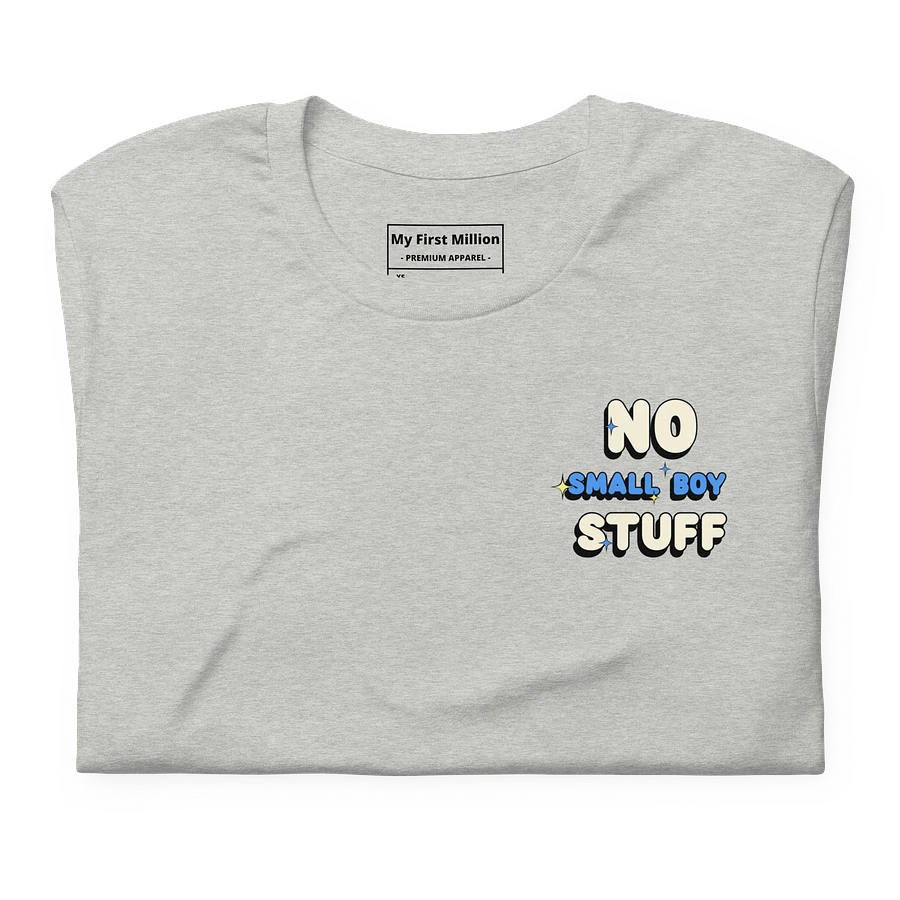 No Small Boy Stuff Minimalist T-Shirt product image (2)