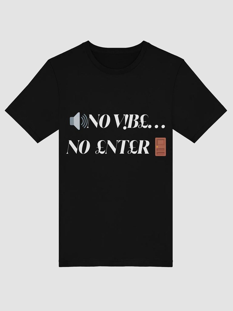 $.T.@.T - N0 V!B£ N0 £NT£R Tee product image (1)