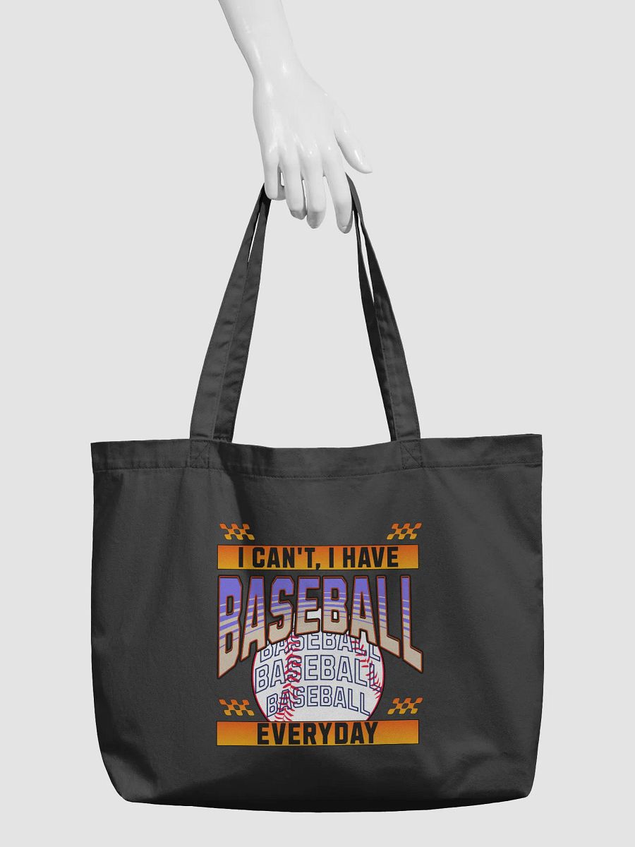 I Cant I Have Baseball Everyday Passion Organic Tote product image (3)