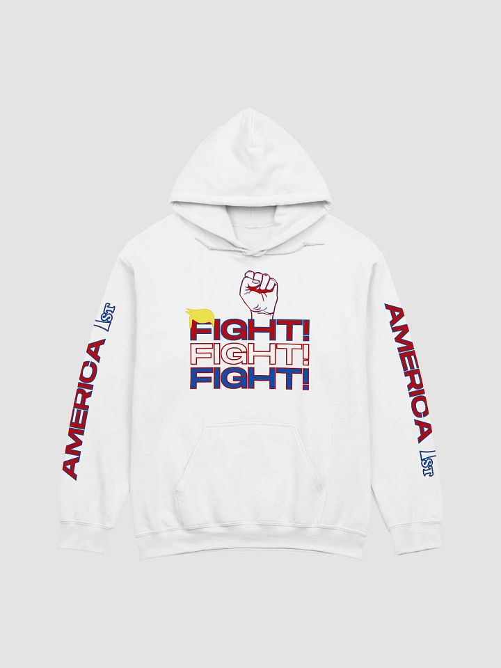 Fight! Fight! Fight! Trump America First Hoodie product image (2)