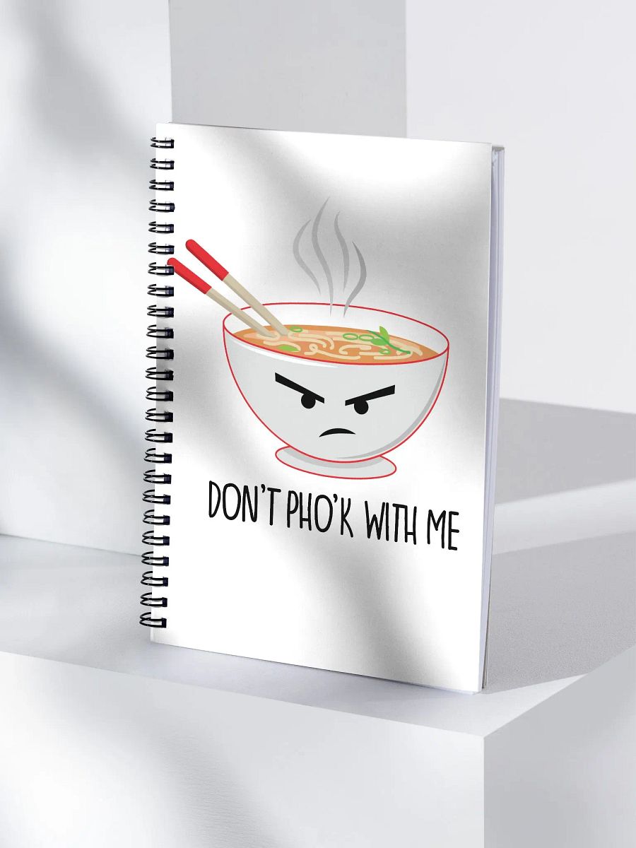 Don't Pho'k With Me Notebook product image (4)