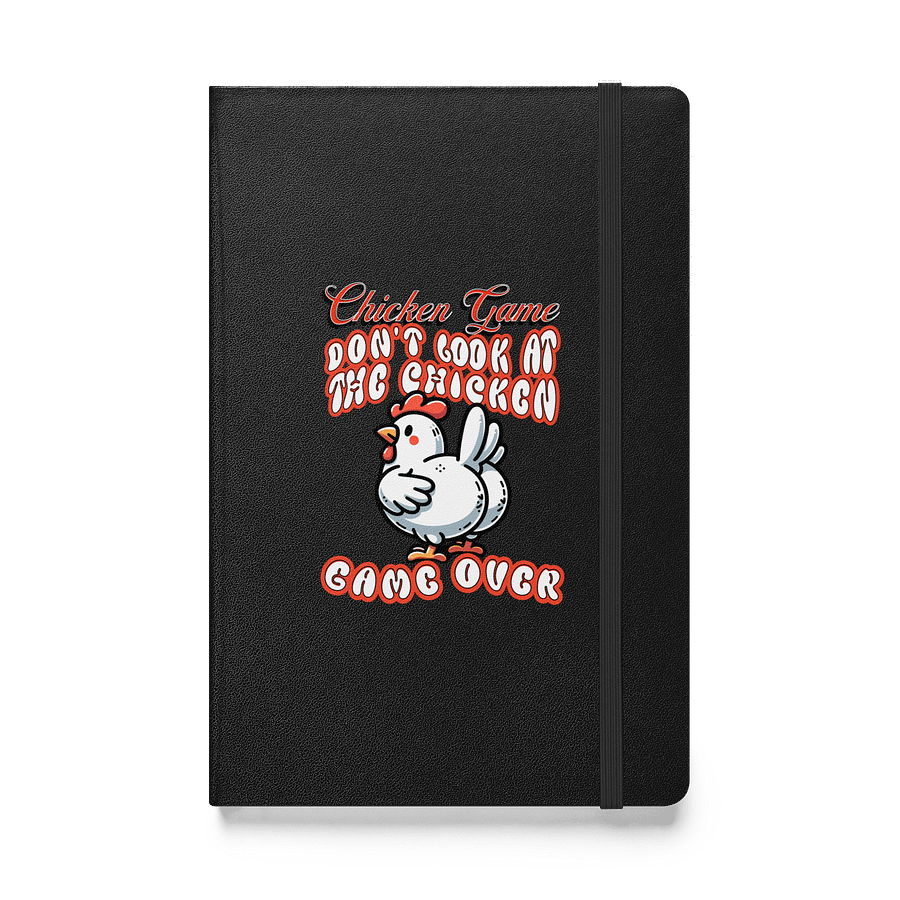 Chicken Game Dont Look At The Chicken Game Over Hardcover Notebook product image (1)