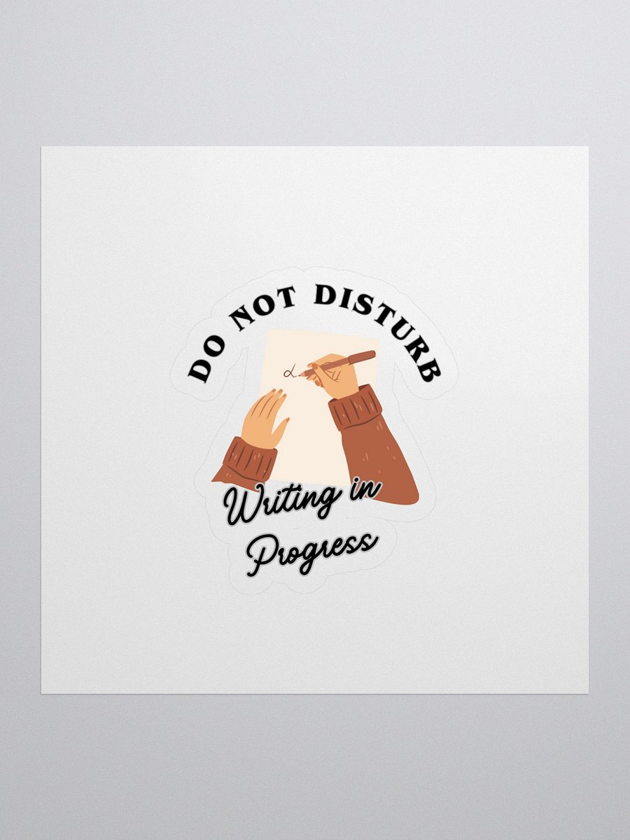 Do Not Disturb: Writing In Progress Sticker product image (1)