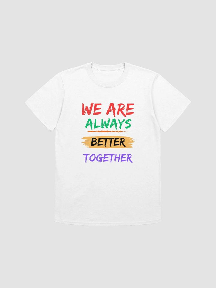 We Are Always Better Together product image (1)