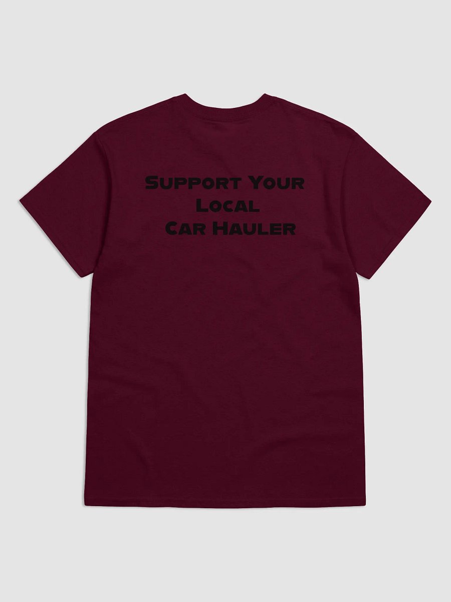 Support Your Local Car Hauler Tee product image (13)