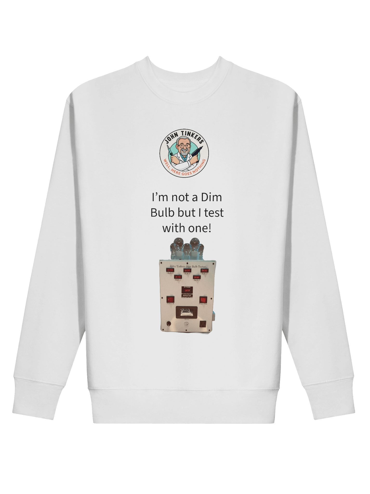 John Tinkers Dim Bulb Tester Sweatshirt product image (2)