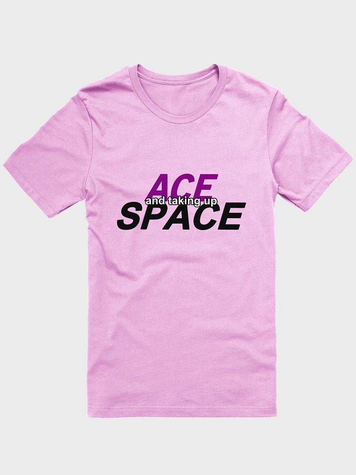 Ace And Taking Up Space T-Shirt product image (1)