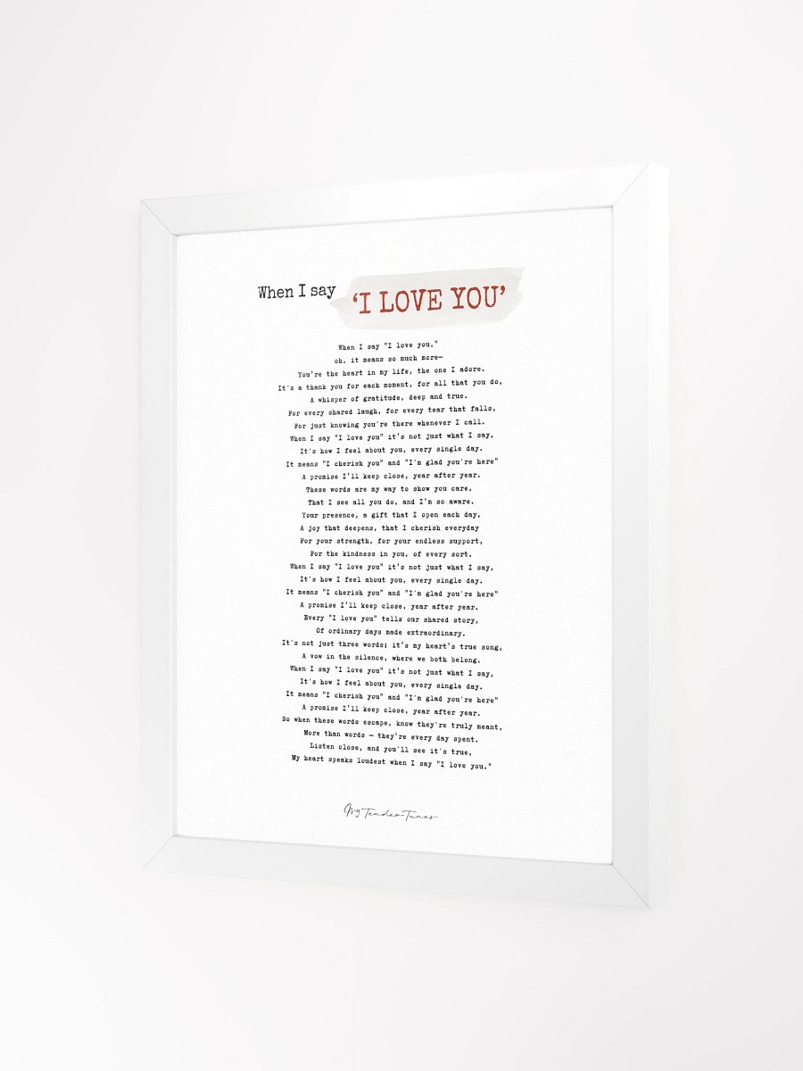 WHEN I SAY I LOVE YOU - Complete Lyric Poster with White Frame product image (6)