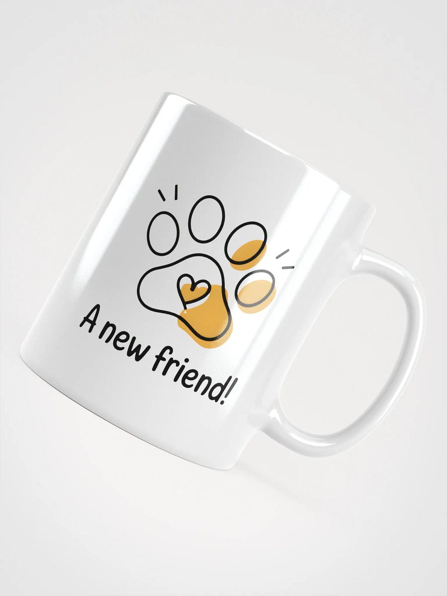 A New Friend Mug | Pet Lover Gift Mug product image (4)