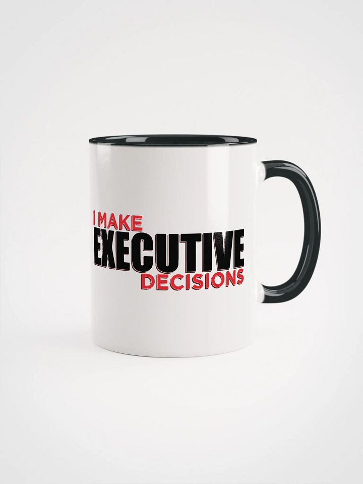 I MAKE EXECUTIVE DECISIONS V3 product image (1)