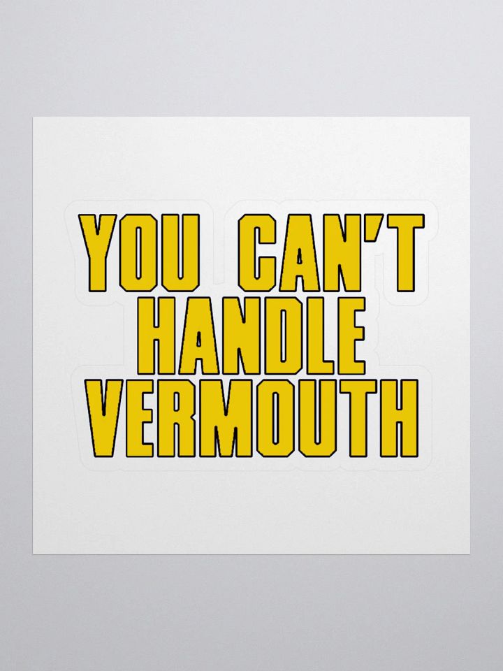 You Can't Handle Vermouth Sticker product image (1)