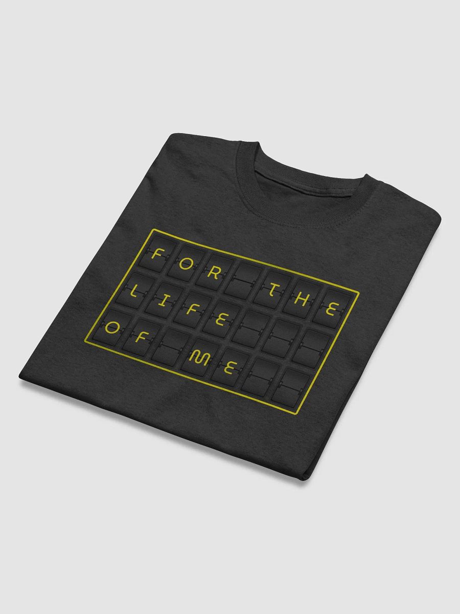For The Life Of Me S2 T-Shirt product image (4)