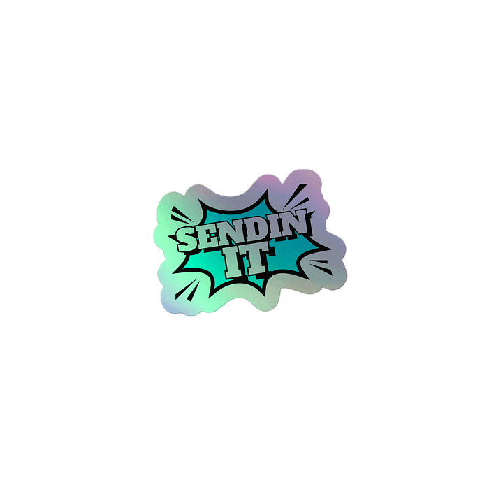 Sendin It! - Holo Sticker product image (1)