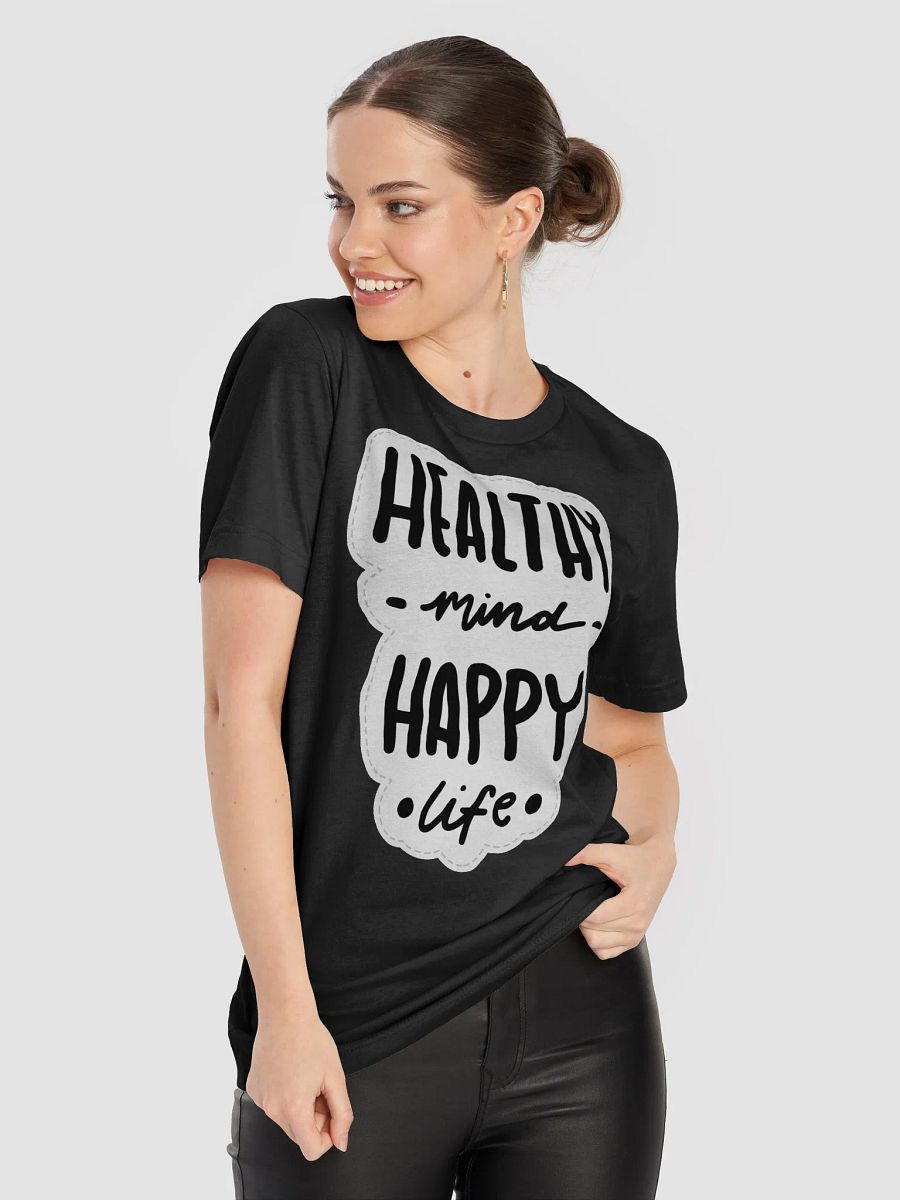 Healthy Mind Happy Life Black Unisex T-Shirt product image (4)