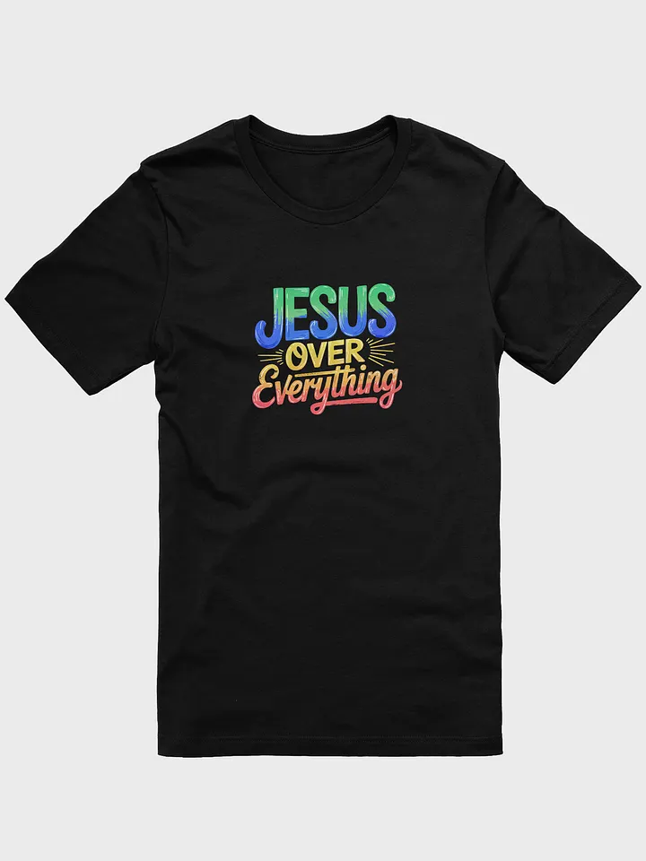 Jesus over everything tee unisex product image (2)