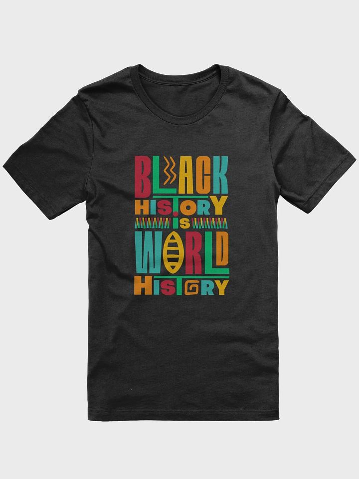 Black history is world history typography shirt, bold statement tee product image (1)