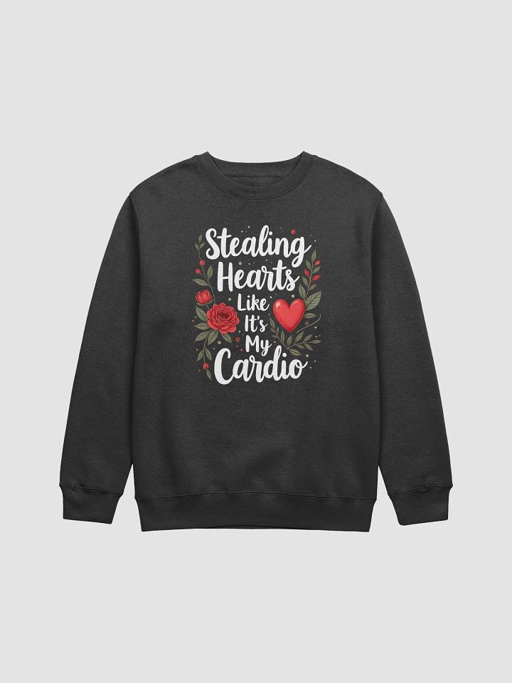 Stealing Hearts Like It's My Cardio' Valentine's Day l Sweatshirt product image (2)