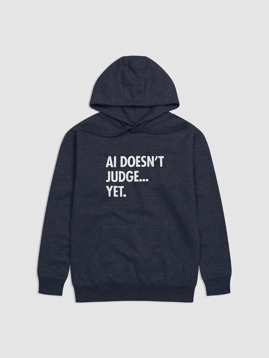 AI Hoodie: AI Doesn’t Judge… Yet. product image (1)