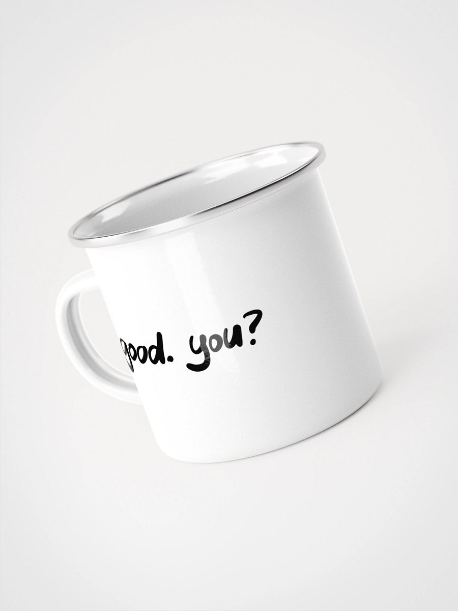 Good. You? cup product image (4)