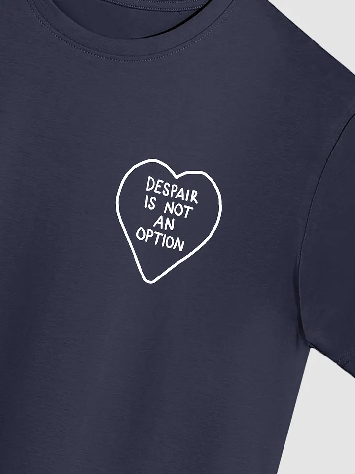 Despair is not an Option - Tee product image (2)