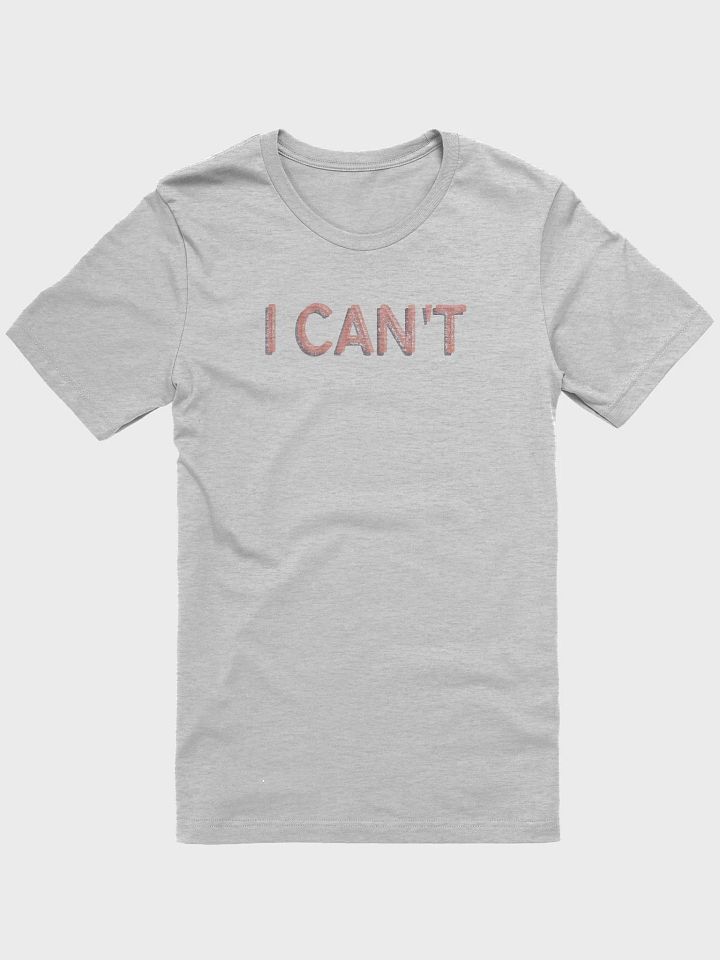 I CAN'T supersoft t-shirt product image (5)