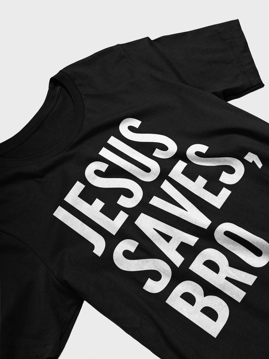 Jesus Saves, Bro. – Bold Faith Statement Tee product image (16)