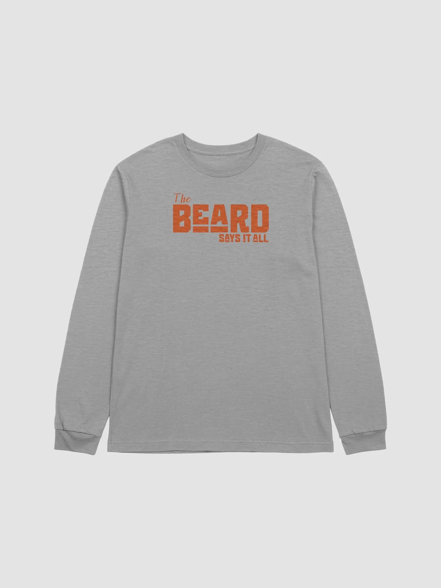 The Beard Says it All- Supersoft Long Sleeve T-Shirt product image (1)