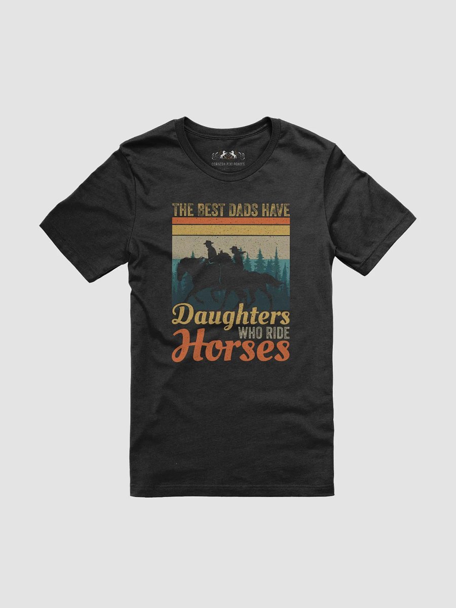 The Best Dads Have Daughters Who Ride Horses Tee product image (1)