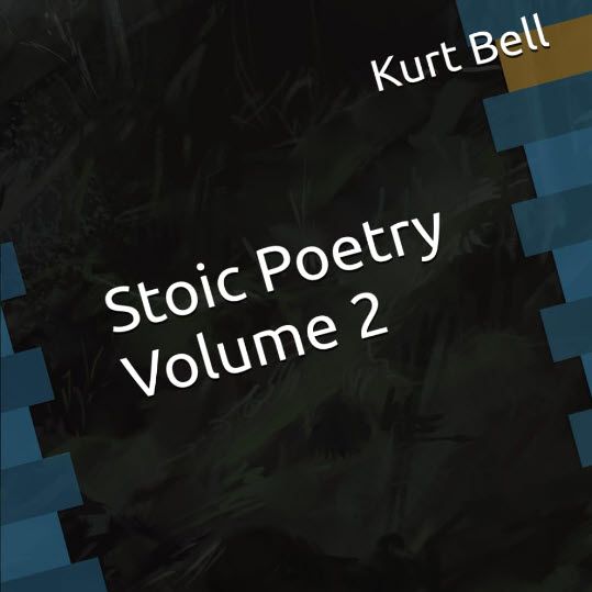Stoic Poetry - Volume 2 - The Personal Journal of Kurt Bell (PDF copy) product image (1)
