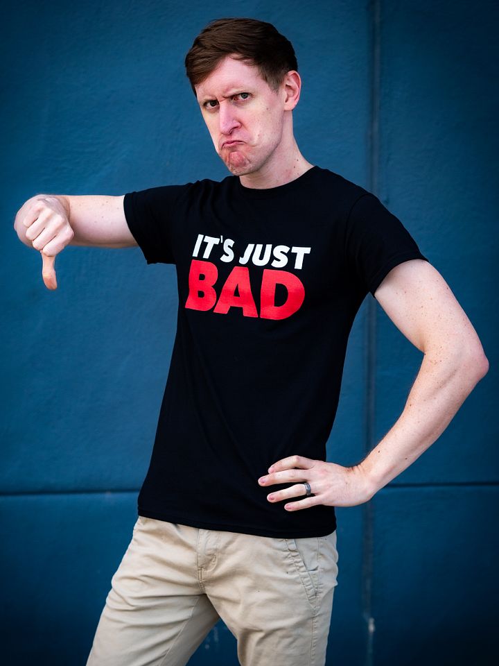 It's Just Bad Slogan T-Shirt product image (1)